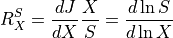 R^S_{X} = \frac{dJ}{dX} \frac{X}{S} = \frac{d\ln S}{d\ln X}