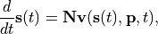 \frac{d}{dt}\mathbf{s}(t) = \mathbf{N} \mathbf{v}(\mathbf{s}(t),\mathbf{p},t),